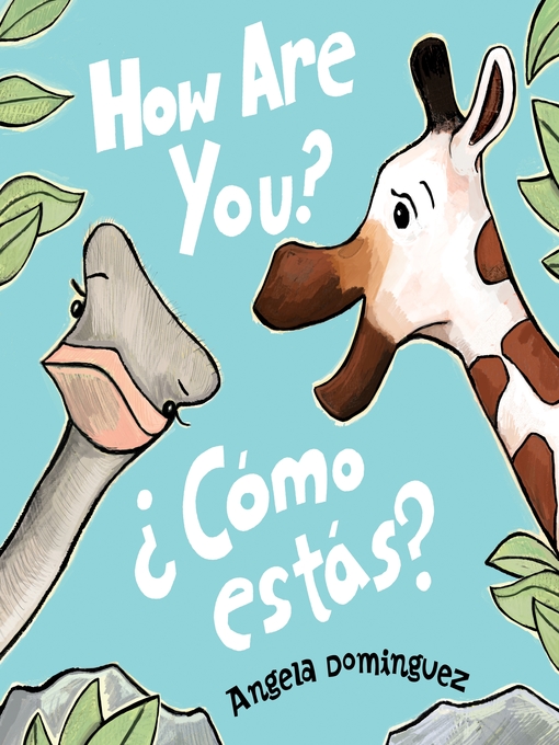 Title details for How Are You? / ¿Cómo estás? (Spanish bilingual) by Angela Dominguez - Available